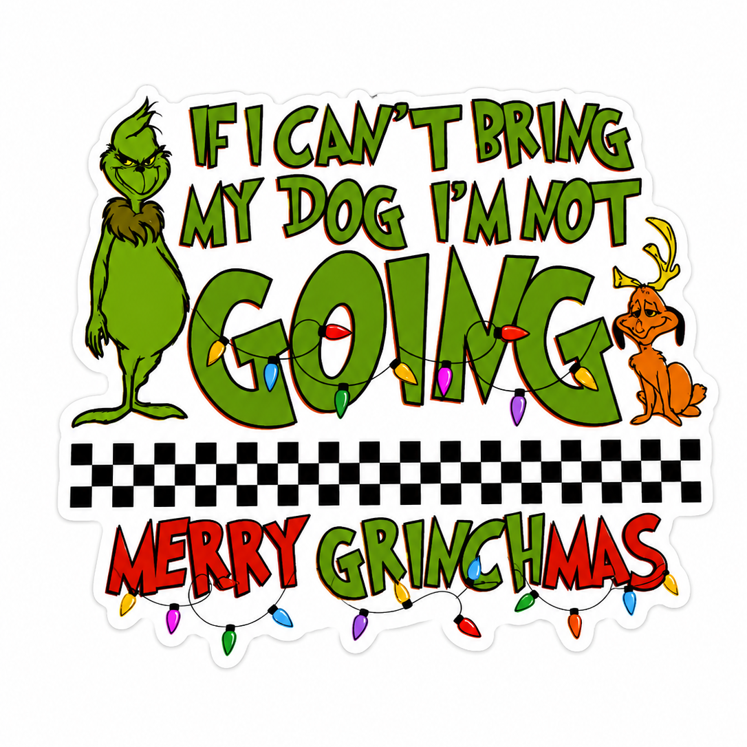 If I Can't Bring My Dog Grinch | Plastic Add-On