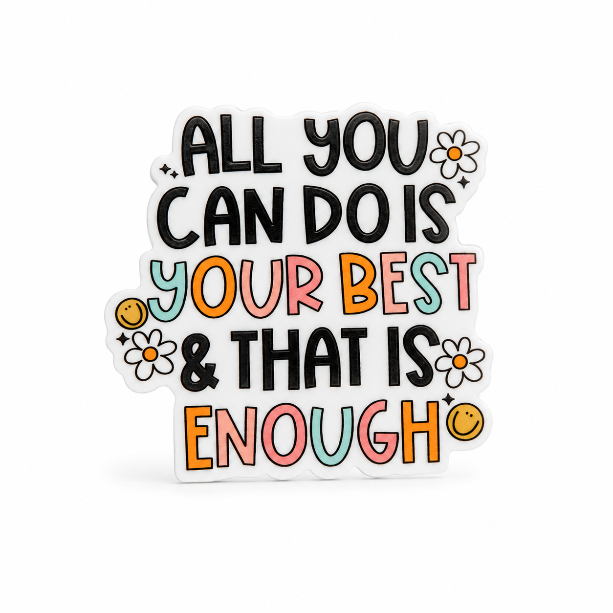 ALL YOU CAN DO IS your best & THAT IS ENOUGH plastic add-on with pastel lettering, daisies, and smiley faces, compatible with interchangeable badge reel bases