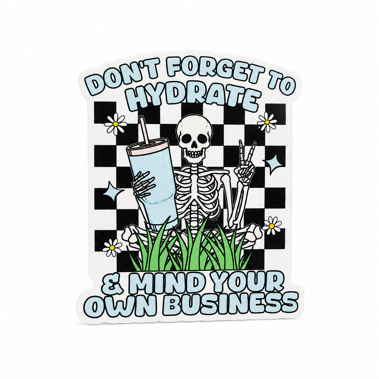 Don't Forget To Hydrate & Mind Your Own Business plastic add-on featuring a skeleton holding a tumbler with checkerboard, daisies, and greenery, compatible with interchangeable badge reel bases