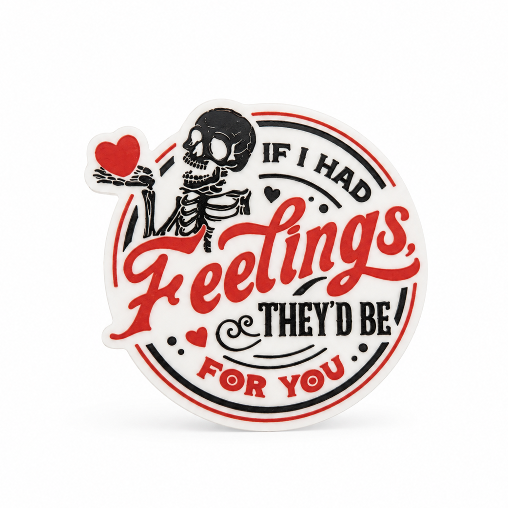 IF I HAD Feelings THEY'D BE FOR YOU Valentine's Day skeleton plastic add-on with a red heart, compatible with interchangeable badge reel bases.