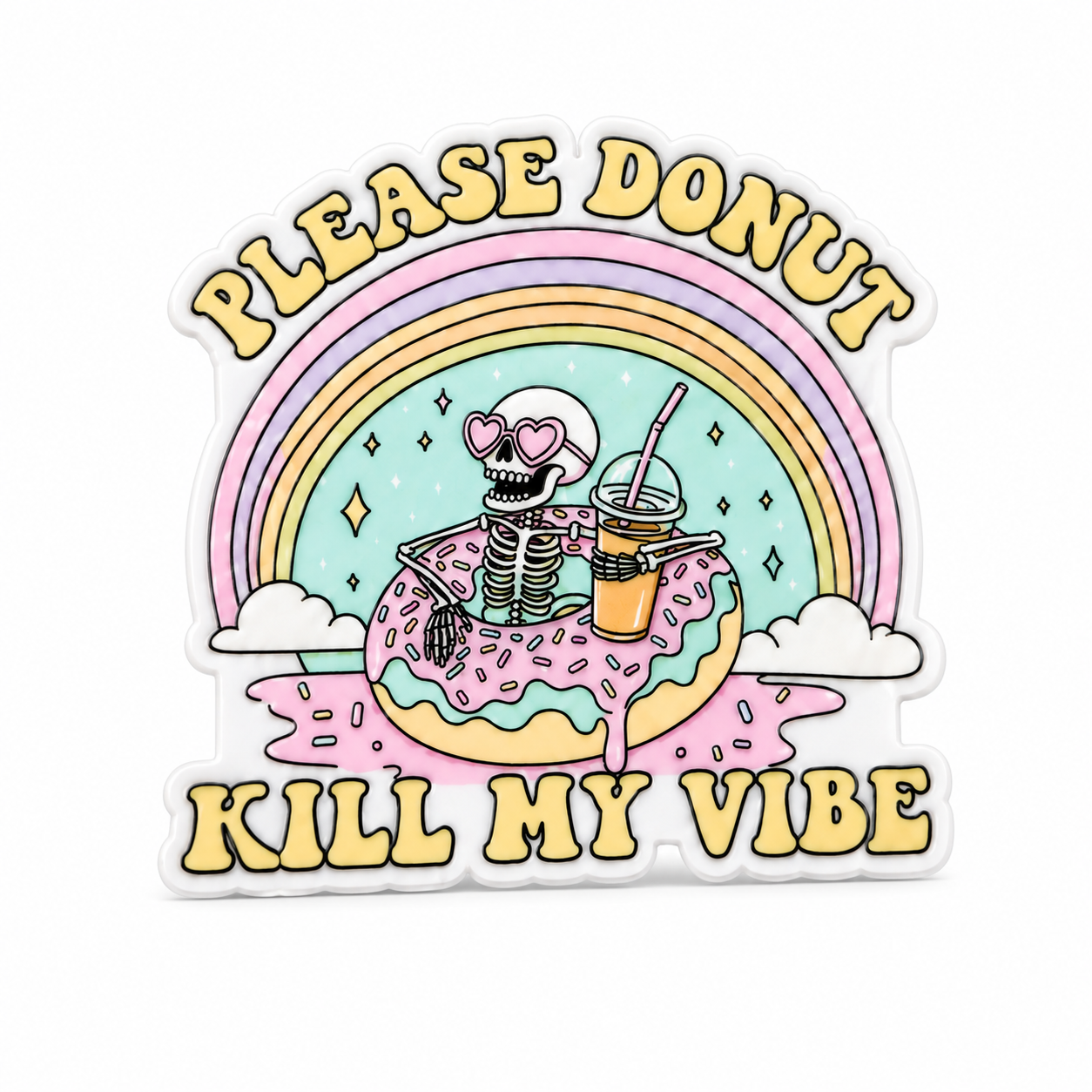 Please Donut Kill My Vibe plastic add-on featuring a skeleton in a pink frosted donut with a drink and rainbow background, compatible with interchangeable badge reel bases
