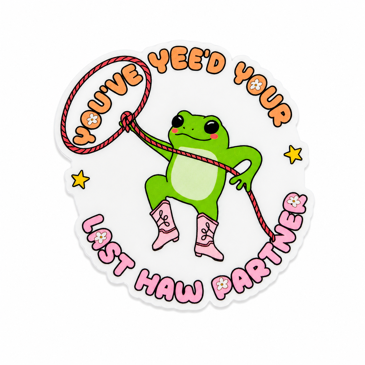 You've Yee'd Your Last Haw Partner plastic add-on featuring a cute frog wearing pink cowboy boots and holding a lasso, compatible with interchangeable badge reel bases, funny western animal accessory