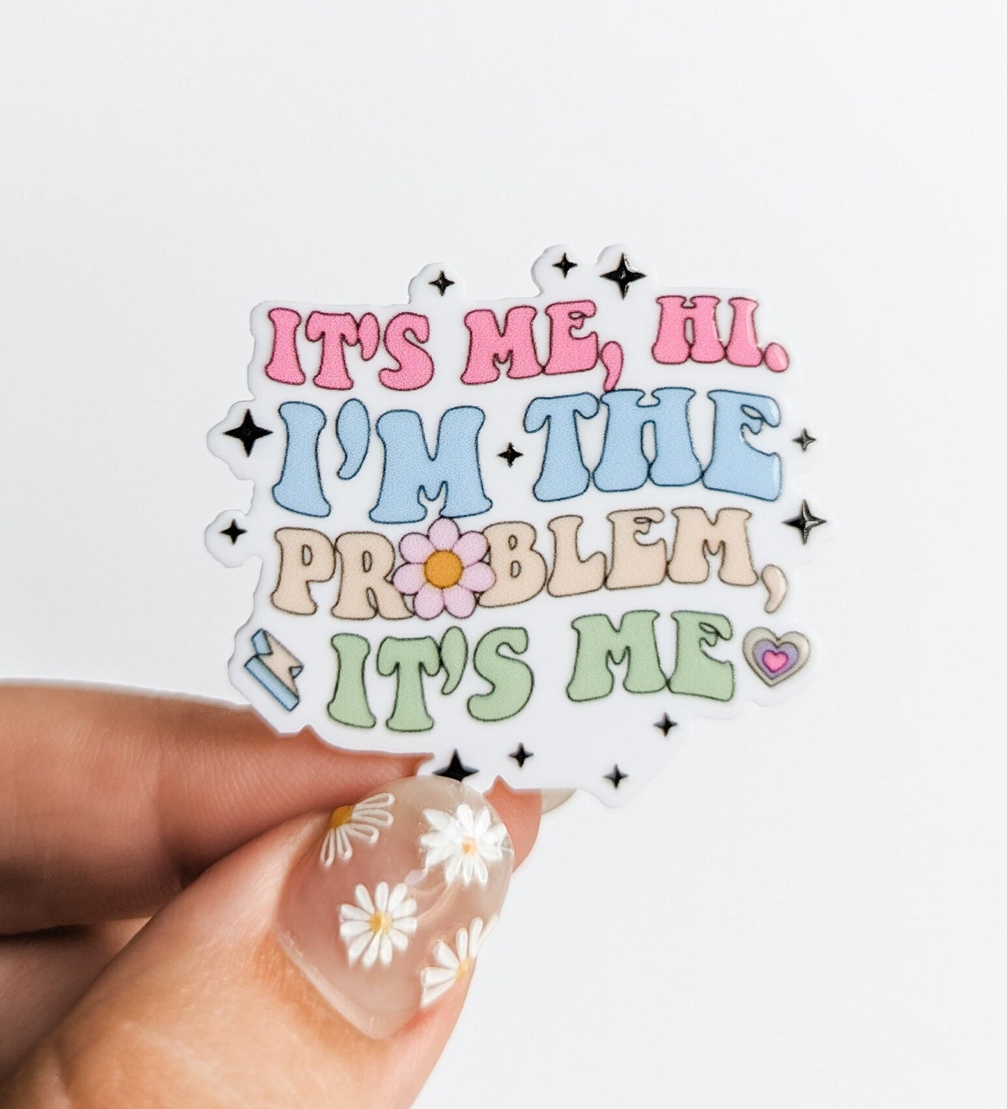 It's Me Hi, I'm the Problem / PLASTIC Add on / 11A40