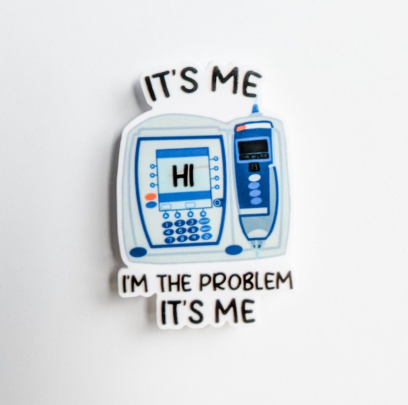 It's Me Hi / Nurse Humor / PLASTIC Add on / 12A17