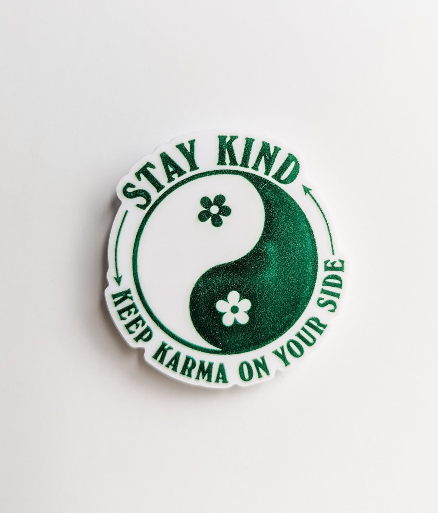 Stay Kind Keep Karma on Your Side / PLASTIC Add on / 12A3