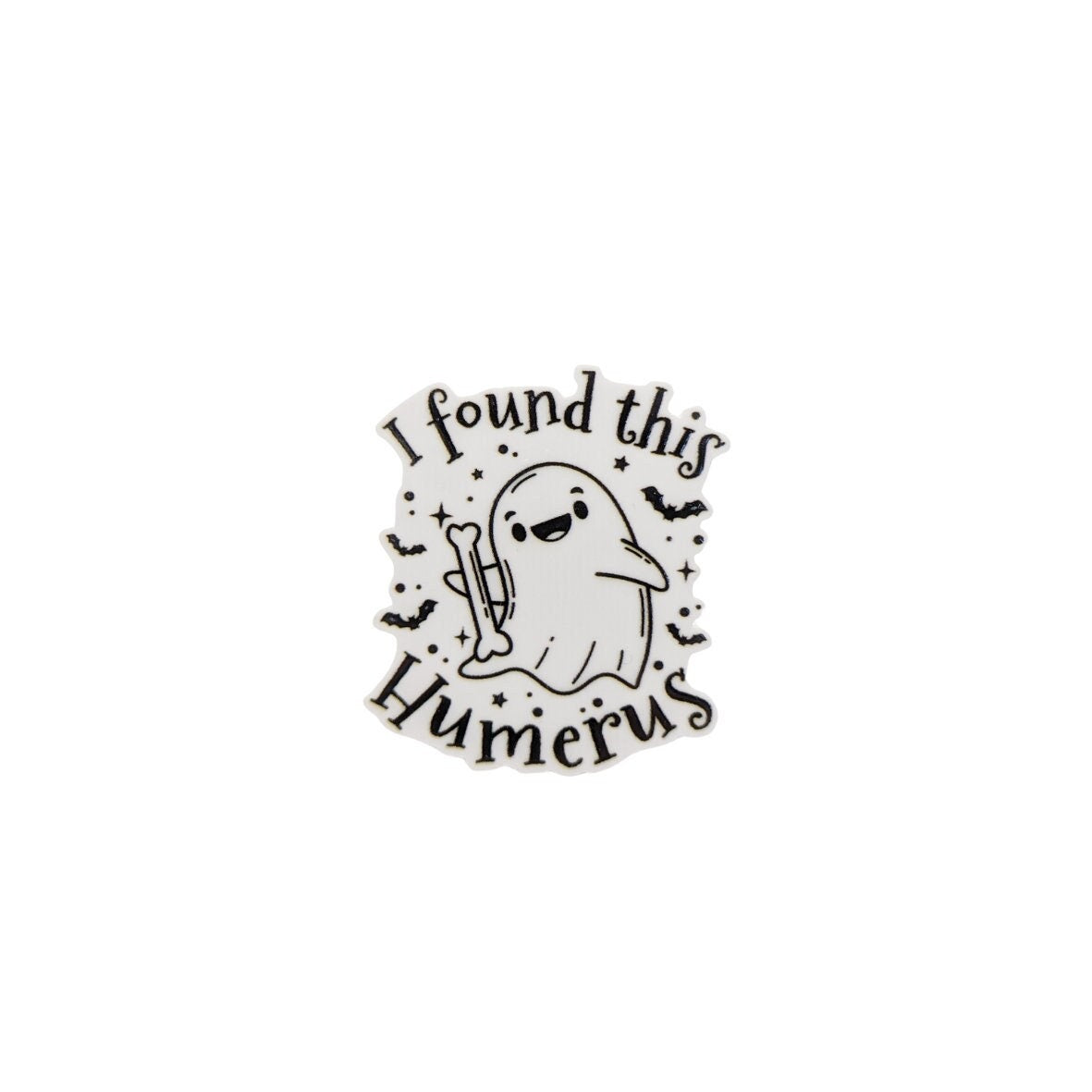 I Found This Humerus / PLASTIC Add on