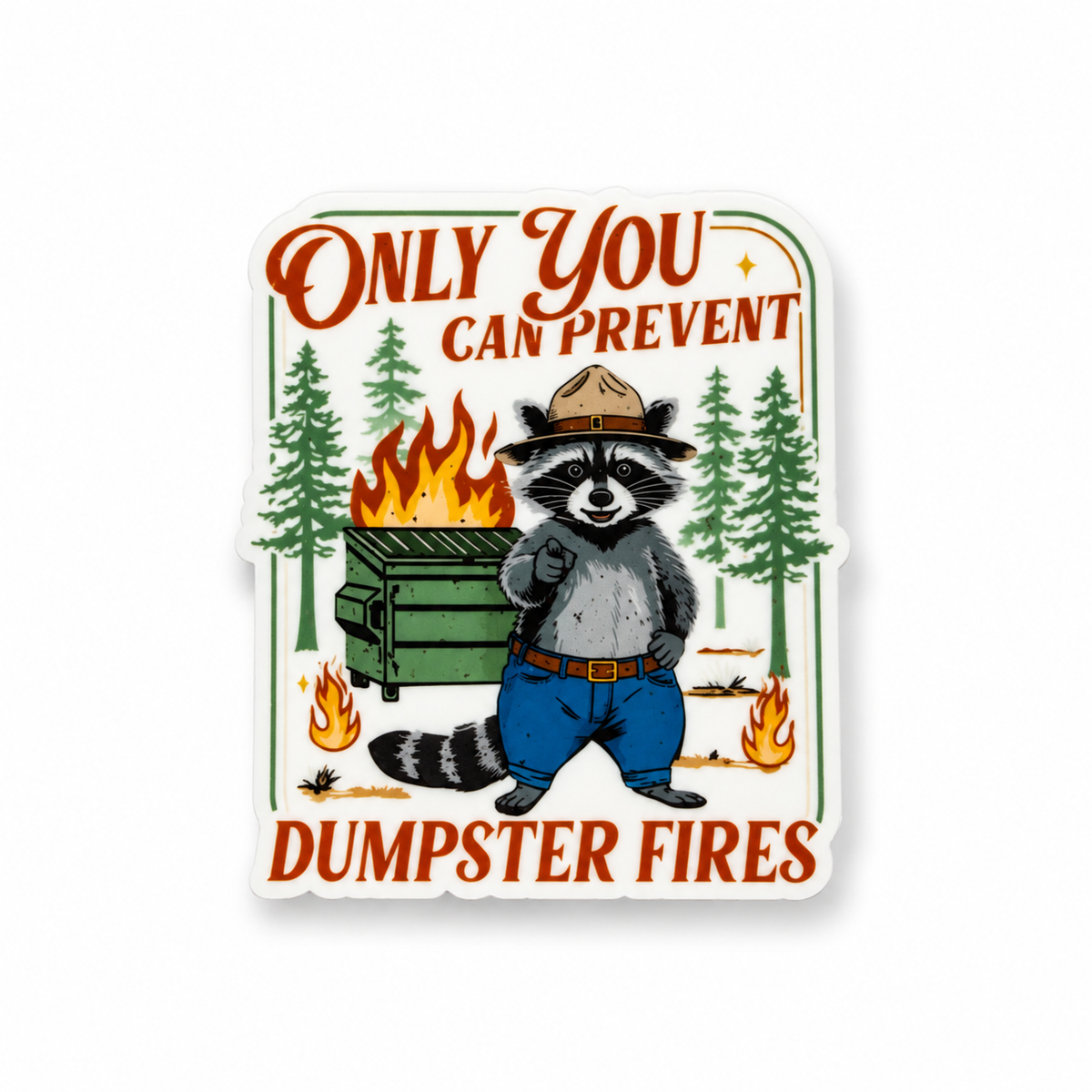 Only You Can Prevent Dumpster Fires / PLASTIC Add on