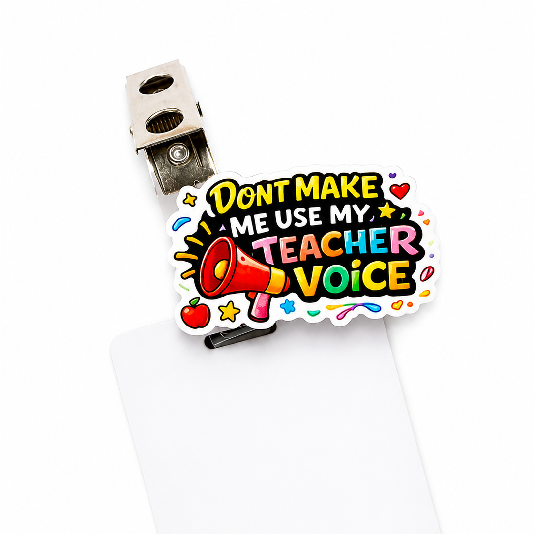Don't Make Me Use My Teacher Voice / CHARM COLLECTION - Charm Only