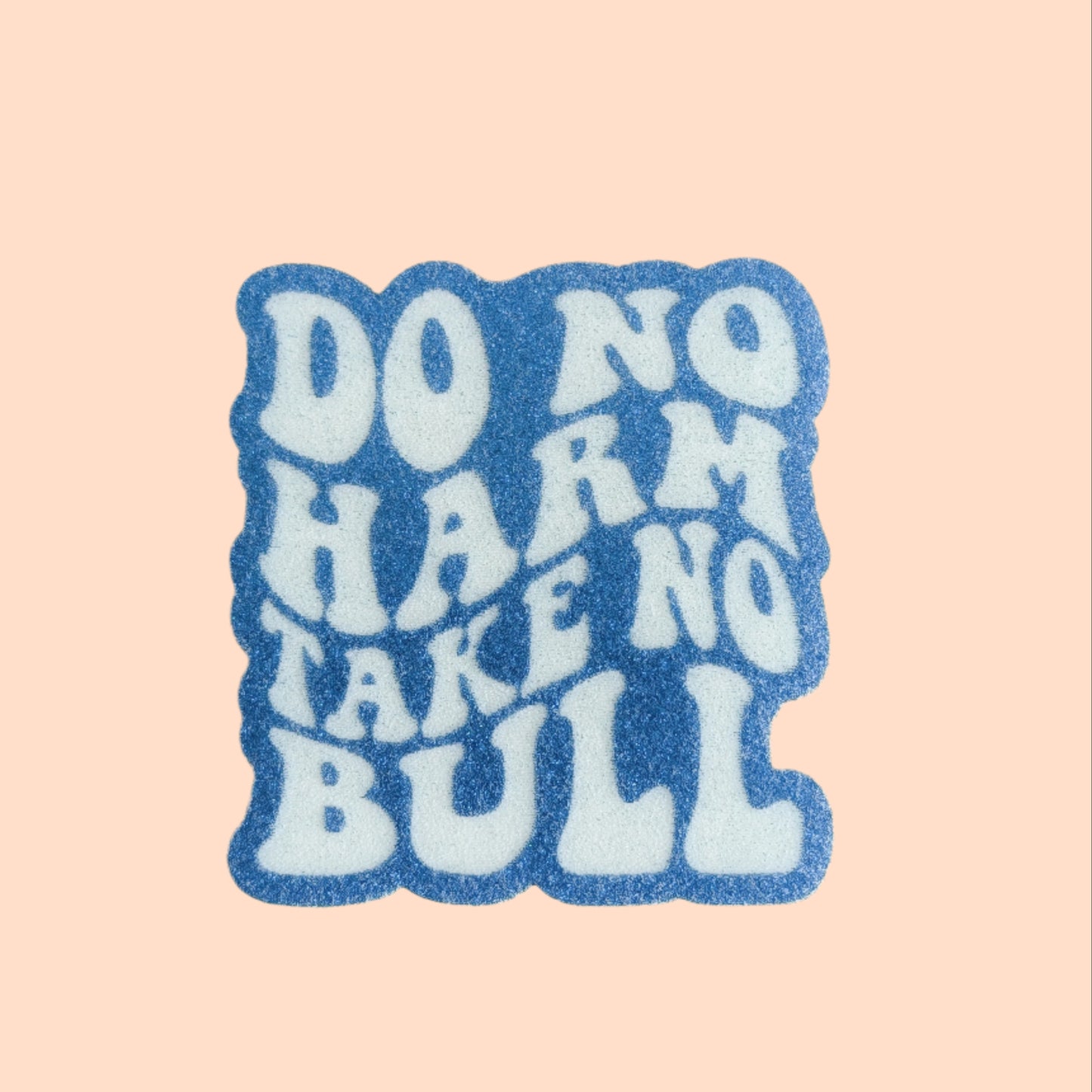 Do No Harm Take No Bull /  PLASTIC Add on