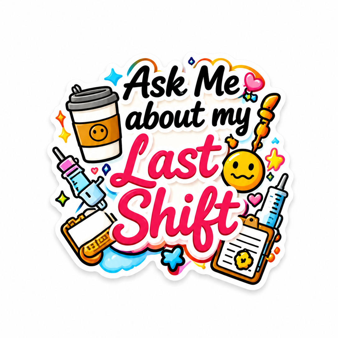 Ask Me About My Last Shift / PLASTIC Add on