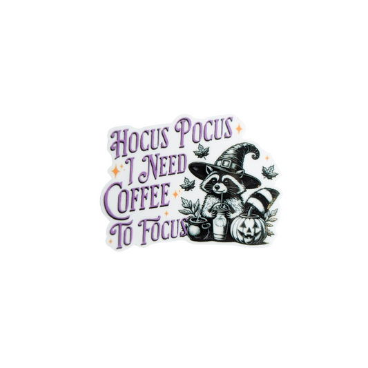 Hocus Pocus ... Need Coffee to Focus/ PLASTIC Add on