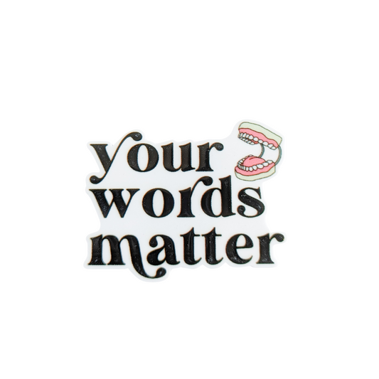 Your Words Matter / Speech Language SLP / PLASTIC Add on / 8C27