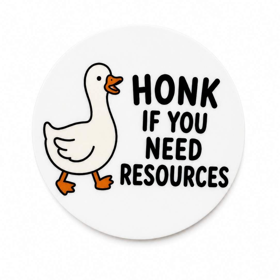 Honk If You Need Resources / PLASTIC Add on