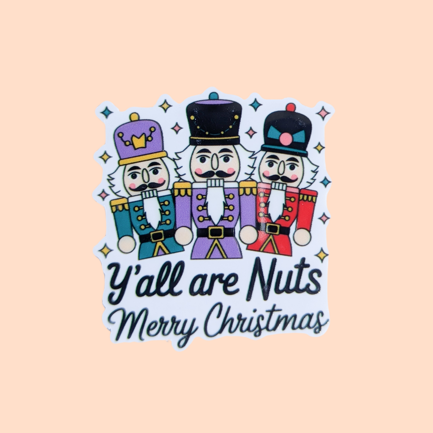 Ya'll Are Nuts / Christmas / PLASTIC Add on