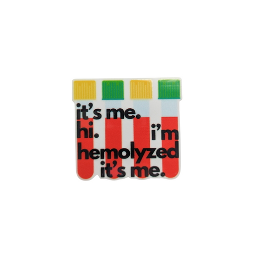 It's Me Hi. I'm Hemolyzed It's Me / Nurse / PLASTIC Add on / 9B5