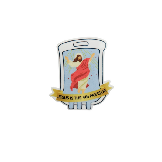 Jesus Is The 4th Pressor / Nurse / PLASTIC Add on / 9B44