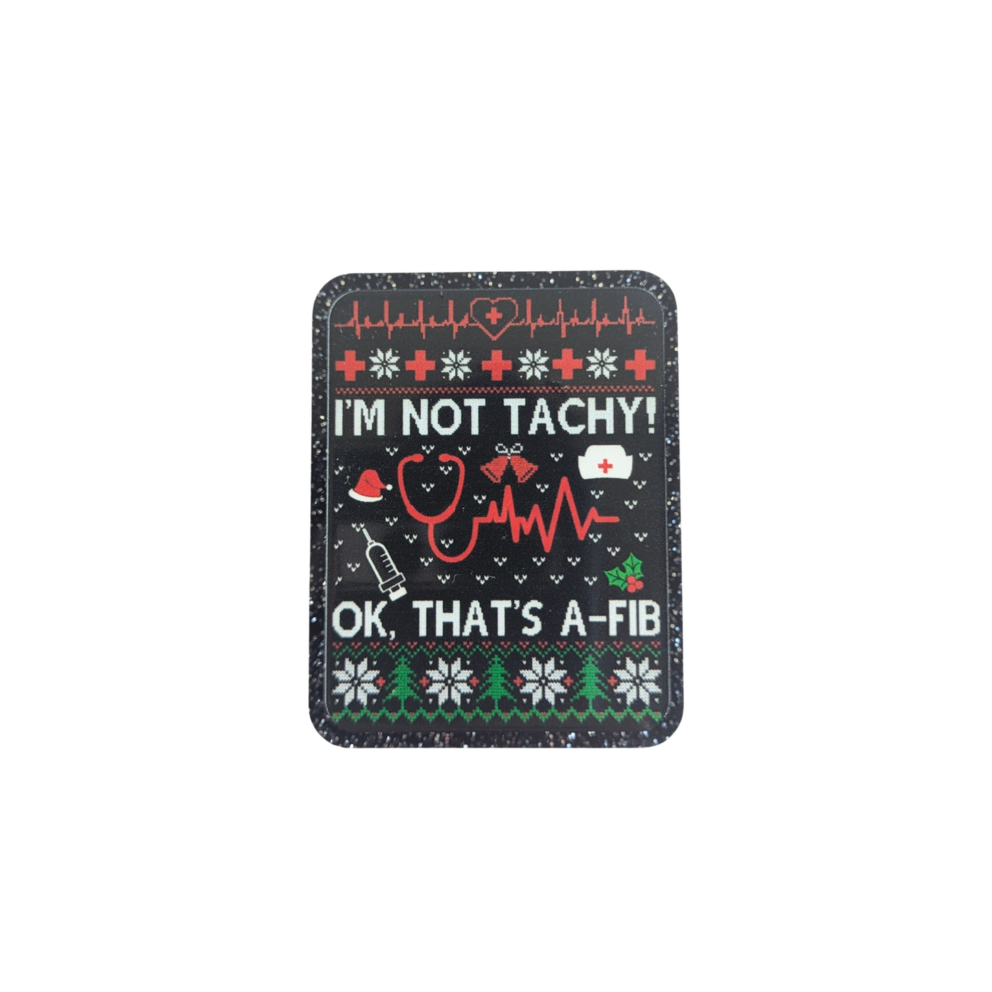 Tachy Afib / Cardiac Christmas / PLASTIC Add on