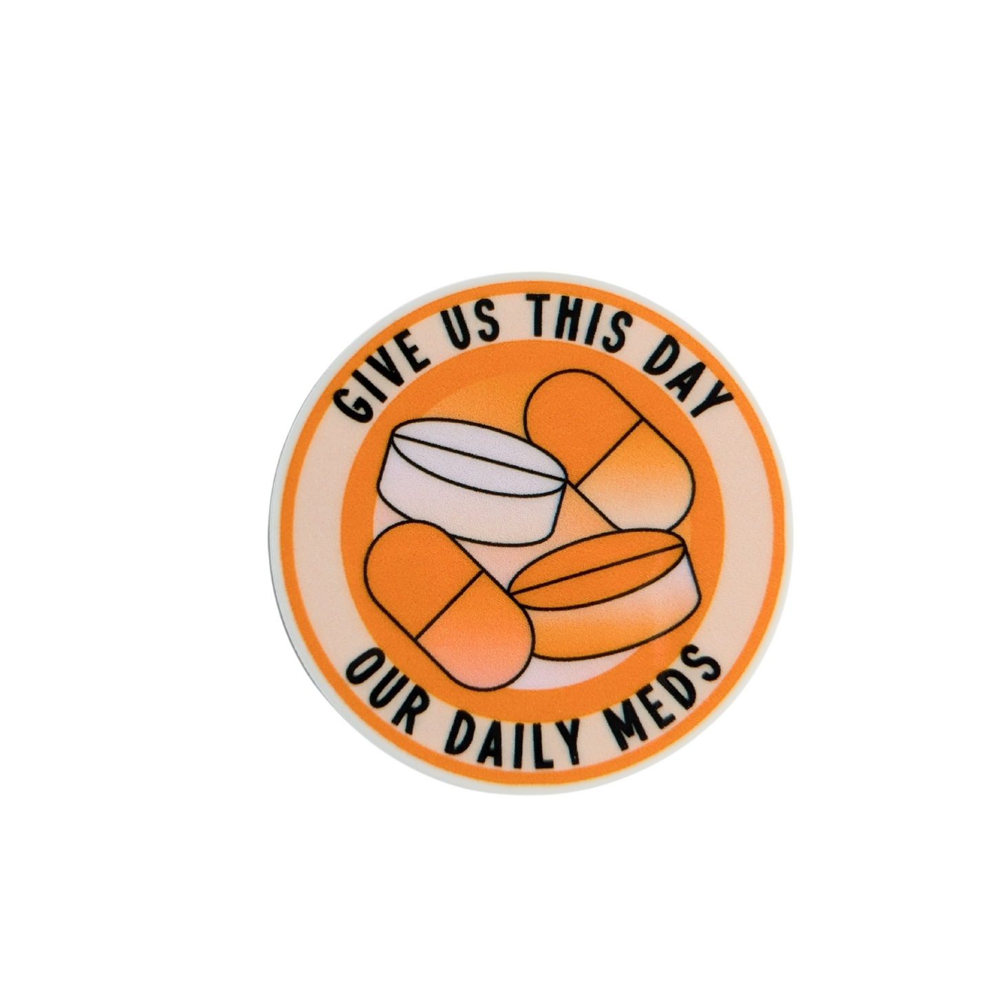 Give us this day ... Our Daily Meds / PLASTIC Add on