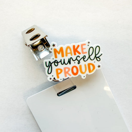 Badge Topper / CHARM COLLECTION - Make Yourself Proud - Charm Only