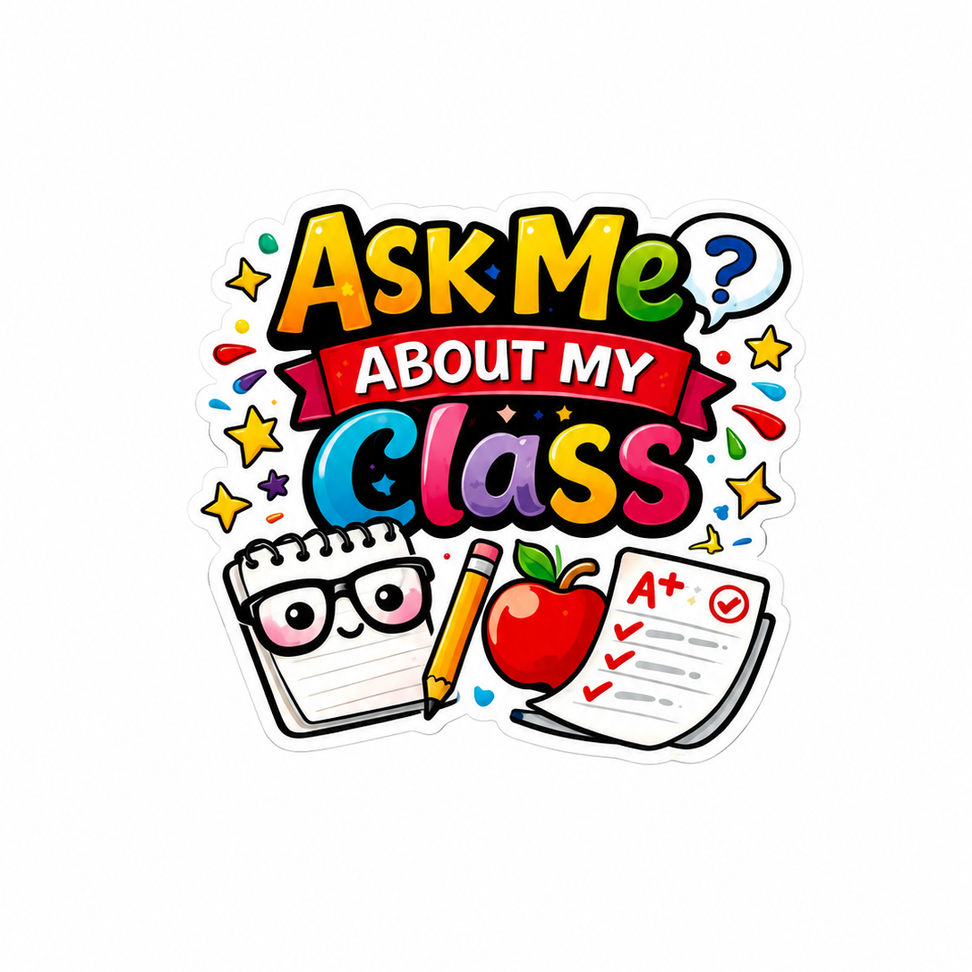 Ask Me About My Class / PLASTIC Add on