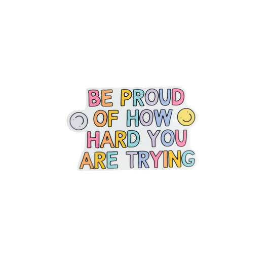 Be Proud of How Hard You Are Trying / PLASTIC Add on