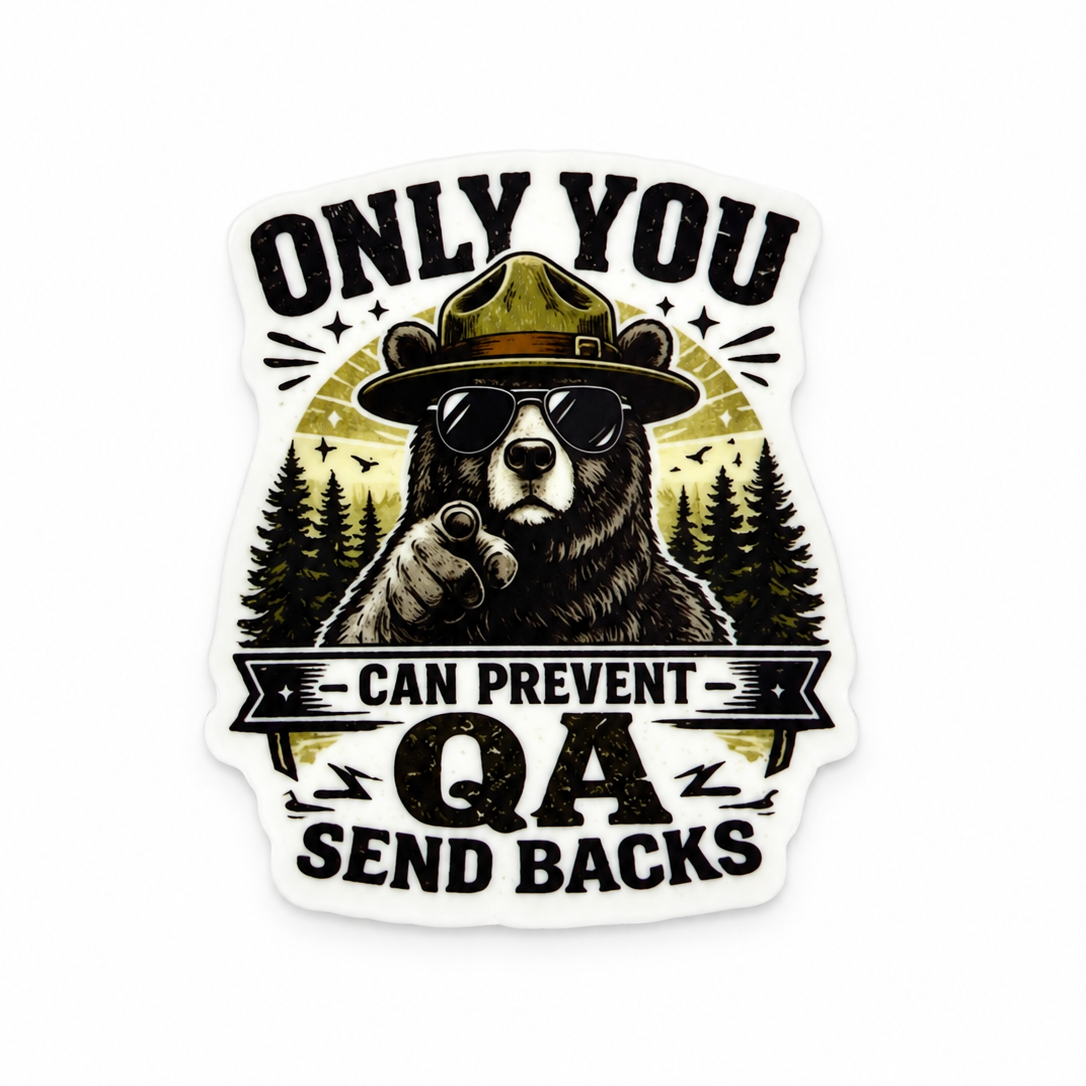 Only You Can Prevent QA Send Backs / PLASTIC Add on