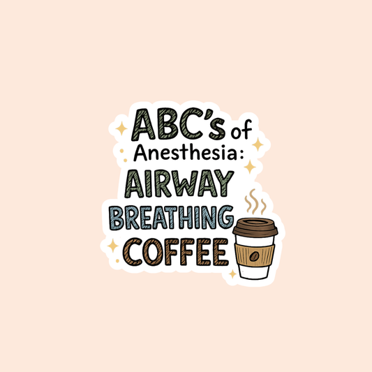 ABCs of Anesthesia | Airway Breathing Coffee | CRNA Nurse Humor | Anesthesia | PLASTIC ADD ON