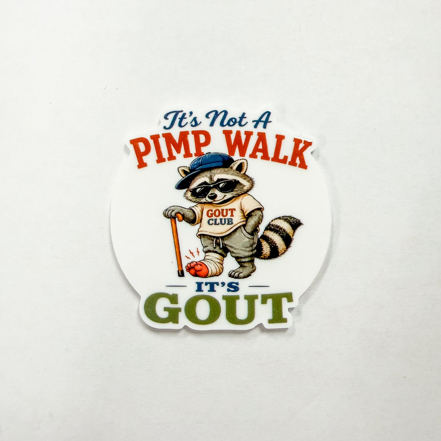 It's Not A Pimp Walk It's Gout / PLASTIC Add on