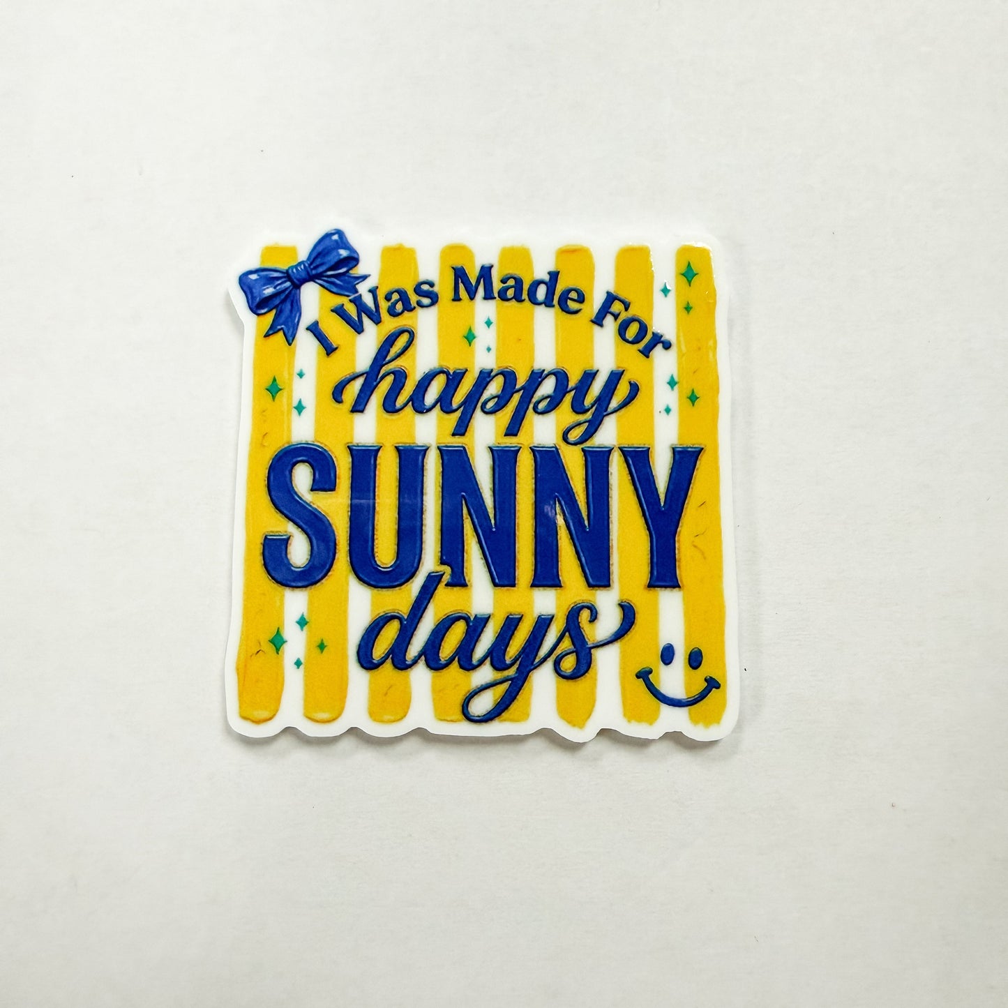 I was Made For Happy Sunny Days / PLASTIC Add on