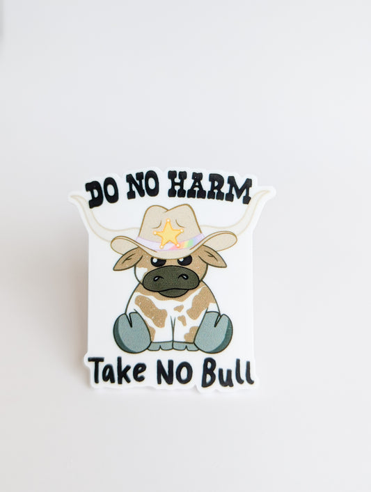 Do NO Harm ... Take NO Bull / PLASTIC Add on