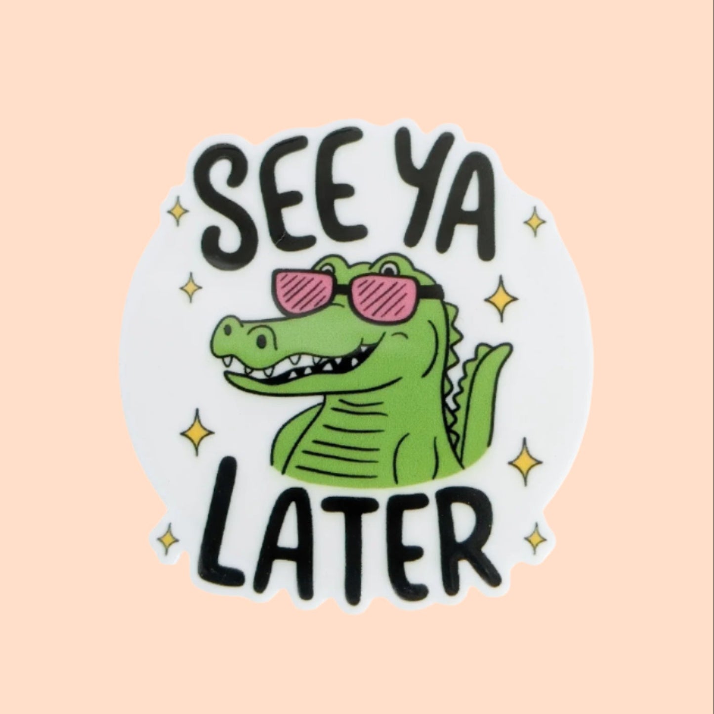 See Ya Later Alligator / PLASTIC Add on