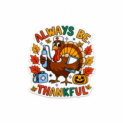 ALWAYS BE THANKFUL plastic add-on featuring a nurse turkey, fall leaves, pumpkin, and healthcare-themed details, compatible with interchangeable badge reel bases.