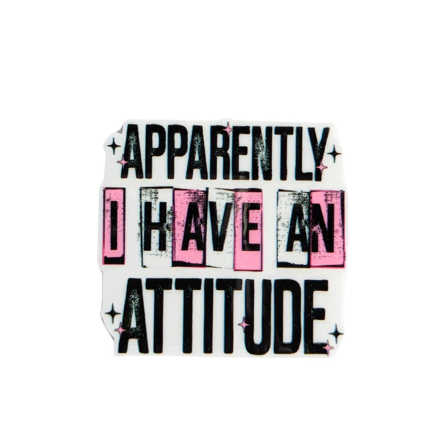 APPARENTLY I HAVE AN ATTITUDE plastic add-on featuring bold black and pink typography with sparkles, compatible with interchangeable badge reel bases, funny sarcastic work accessory