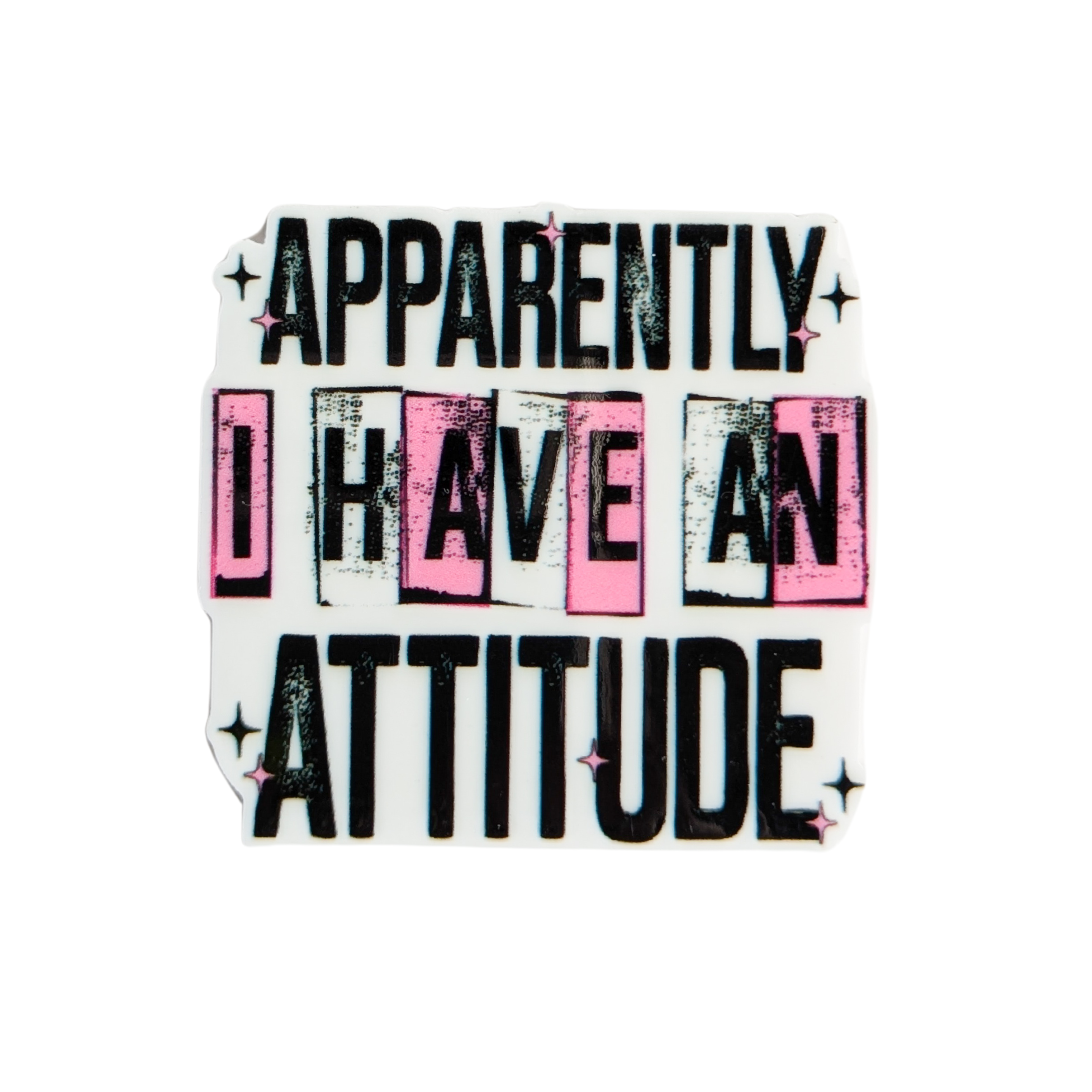 APPARENTLY I HAVE AN ATTITUDE plastic add-on featuring bold black and pink typography with sparkles, compatible with interchangeable badge reel bases, funny sarcastic work accessory
