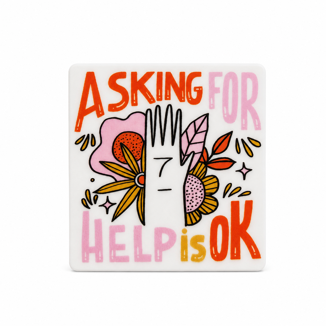 ASKING FOR HELP is OK plastic add-on with hand and floral design, compatible with interchangeable badge reel bases for a mental health support accessory.
