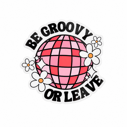 BE GROOVY OR LEAVE plastic add-on with pink disco ball and daisy flowers, compatible with interchangeable badge reel bases.