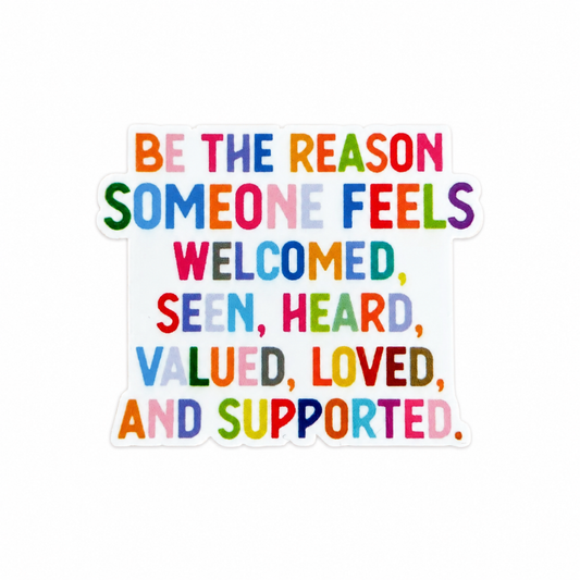Plastic add-on featuring the message "BE THE REASON SOMEONE FEELS WELCOMED, SEEN, HEARD, VALUED, LOVED, AND SUPPORTED." Compatible with interchangeable badge reel bases and ideal for social workers, nurses, counselors, and healthcare professionals.