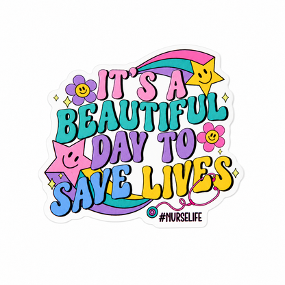 It’s a Beautiful Day to Save Lives plastic add-on for compatible interchangeable badge reel bases with colorful nurse life design
