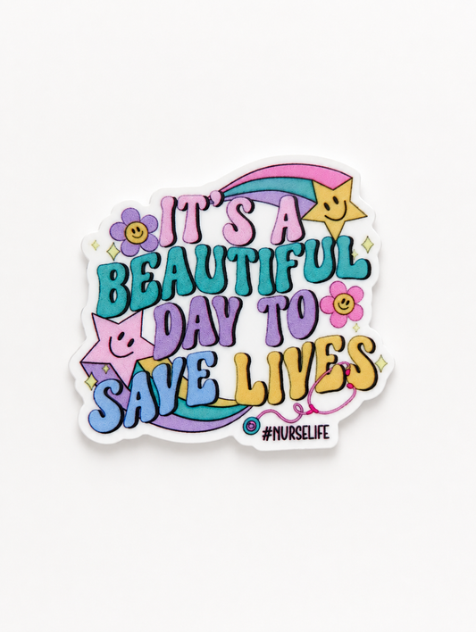 It’s a Beautiful Day to Save Lives plastic add-on for compatible interchangeable badge reel bases with colorful nurse life design
