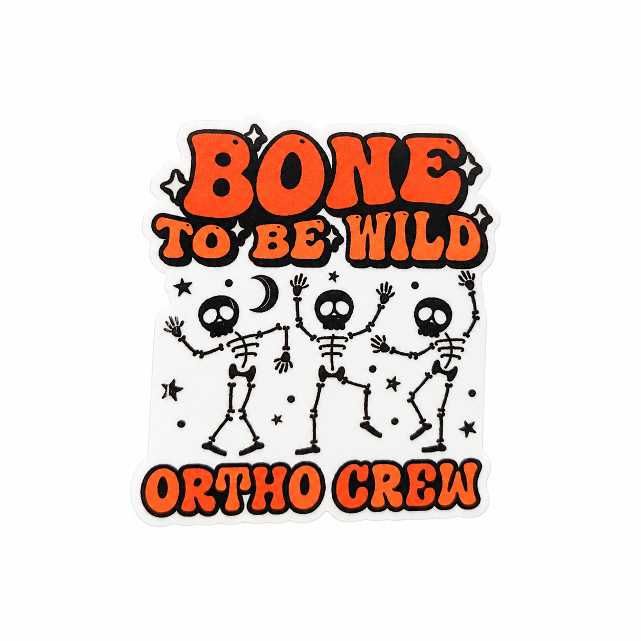 BONE TO BE WILD ORTHO CREW plastic add-on with dancing skeletons and orange lettering, compatible with interchangeable badge reel bases for orthopedic nurse accessory style.