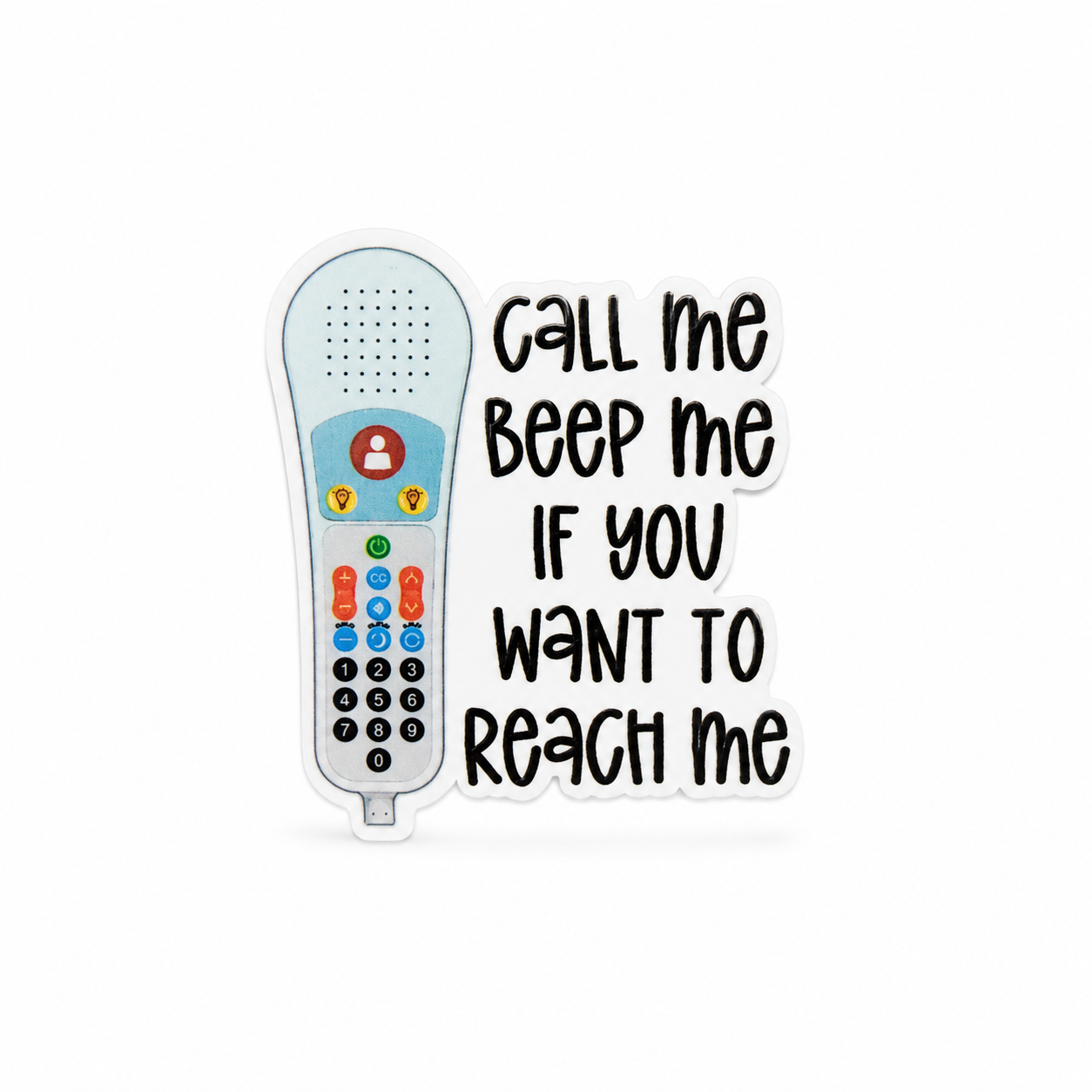 Call Me BEEP Me IF YOU WANT TO REACH Me plastic add-on with a colorful hospital call bell remote, compatible with interchangeable badge reel bases for nurses