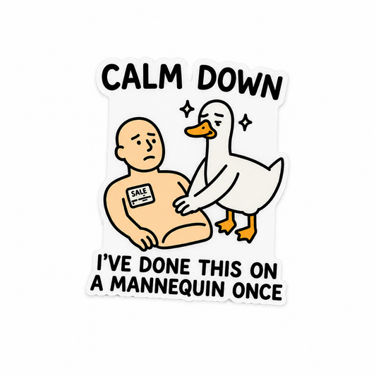 Funny goose medical humor plastic add-on with “Calm Down I’ve Done This on a Mannequin Once” design for compatible interchangeable badge reel bases