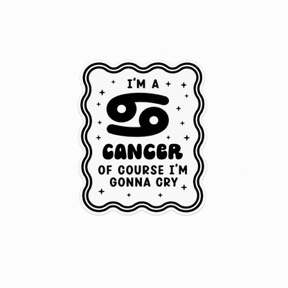 I'M A CANCER OF COURSE I'M GONNA CRY plastic add-on featuring the Cancer zodiac symbol and celestial star accents, compatible with interchangeable badge reel bases, funny astrology accessory