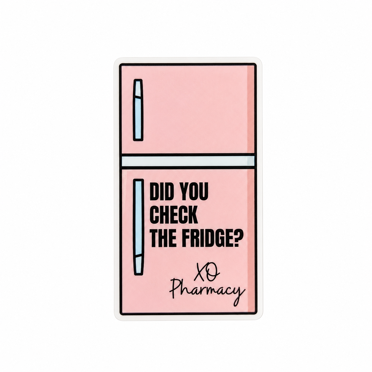 Did You Check The Fridge plastic add-on with pink refrigerator and XO Pharmacy design, compatible with interchangeable badge reel bases.