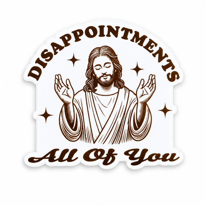 Disappointments All Of You plastic add-on featuring a humorous vintage-style illustration, compatible with interchangeable badge reel bases and perfect as a funny nurse badge accessory