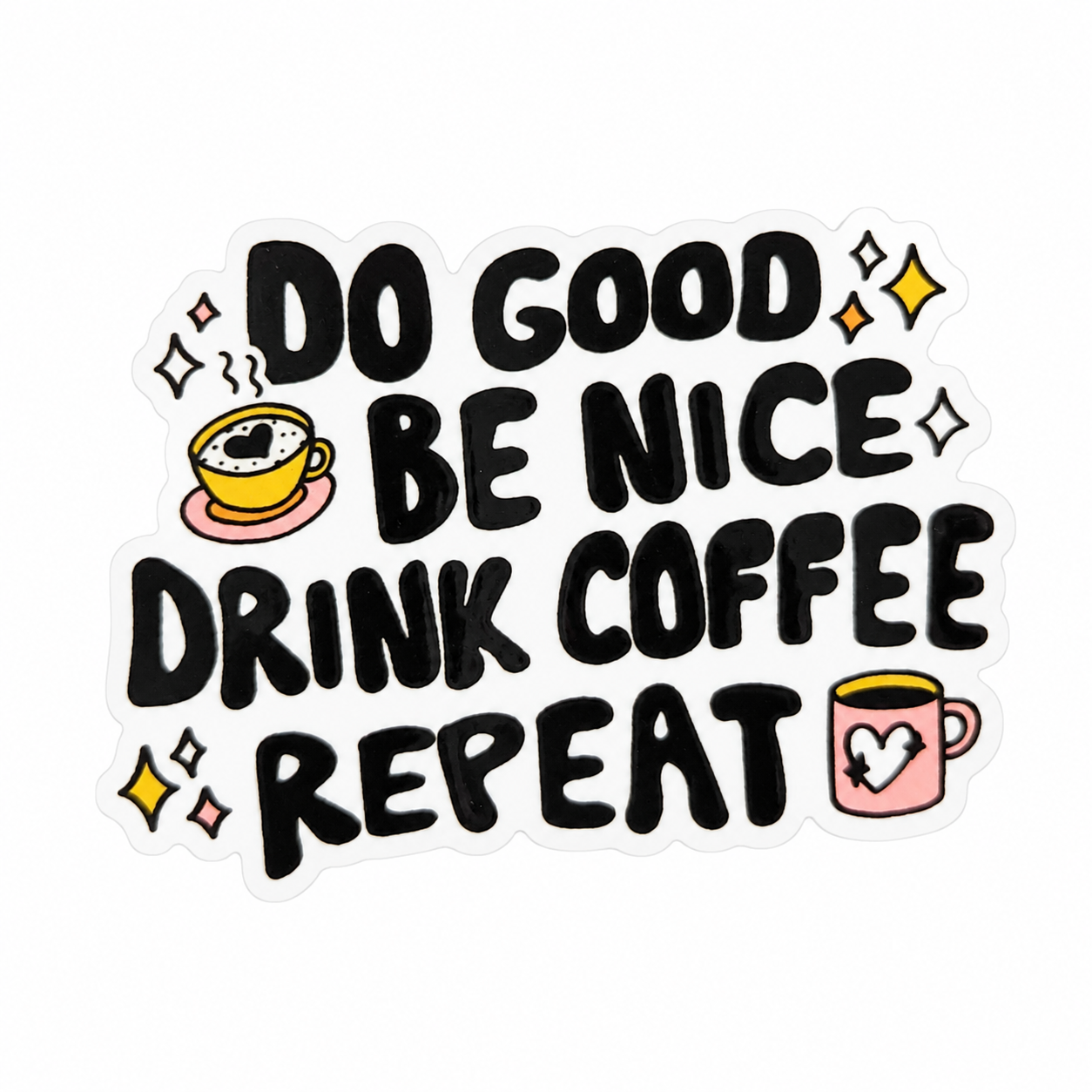 DO GOOD BE NICE DRINK COFFEE REPEAT plastic add-on with coffee cups and sparkles, compatible with interchangeable badge reel bases.