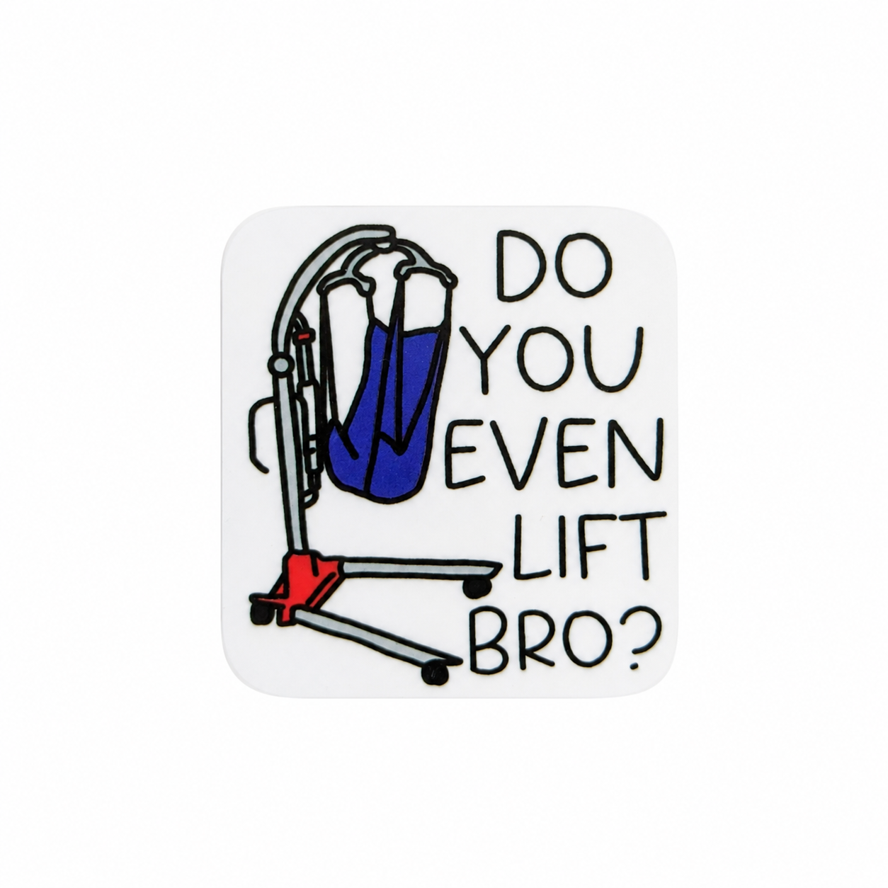 DO YOU EVEN LIFT BRO plastic add-on featuring a patient lift design, compatible with interchangeable badge reel bases, funny healthcare worker and nurse accessory.