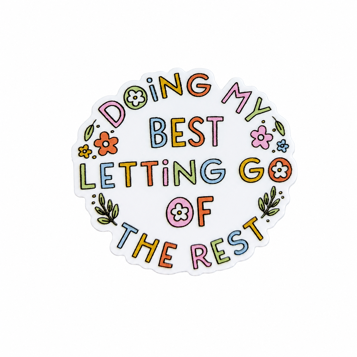 Doing My Best Letting Go Of The Rest plastic add-on with colorful lettering, flowers, and leaves, compatible with interchangeable badge reel bases