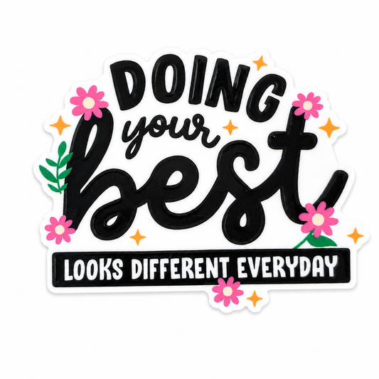 DOING YOUR BEST LOOKS DIFFERENT EVERYDAY plastic add-on featuring pink flowers and motivational text, compatible with interchangeable badge reel bases and mental health support accessories.