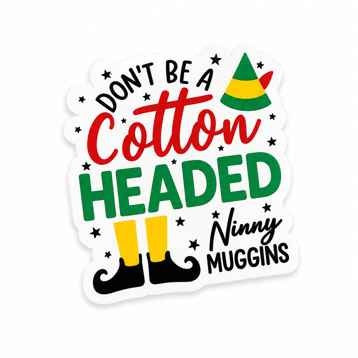 Don’t Be a Cotton Headed Ninny Muggins plastic add-on for compatible interchangeable badge reel bases
